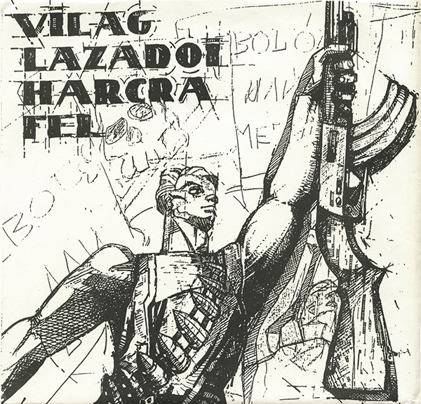 Vilag Lazadoi Harcra Fel
