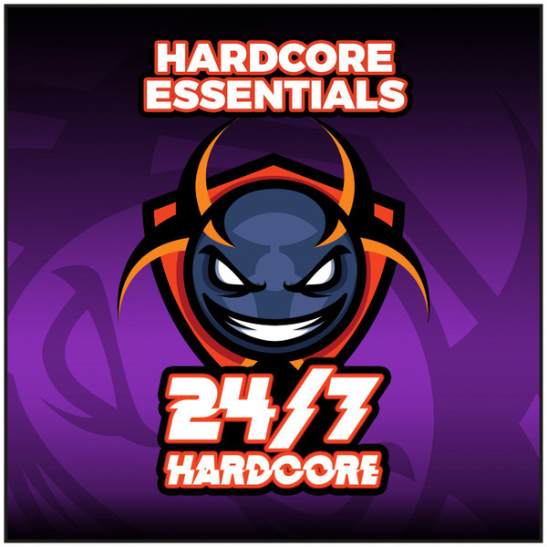 24/7 Hardcore: Hardcore Essentials Volume 1