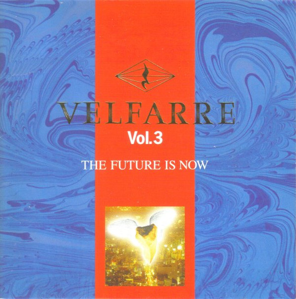 Velfarre Vol. 3 - The Future Is Now