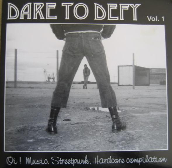 Dare To Defy Vol. 1 (Oi! Music, Streetpunk, Hardcore Compilation)
