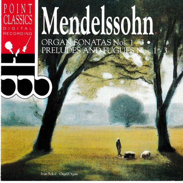 Organ Sonatas Nos.1-3, Preludes And Fugues Nos.1-3