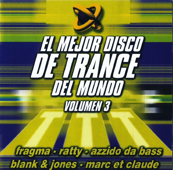 El Mejor Disco De Trance Del Mundo Volumen 3