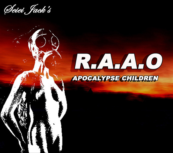 Seiei Jack's R.A.A.O Apocalypse Children