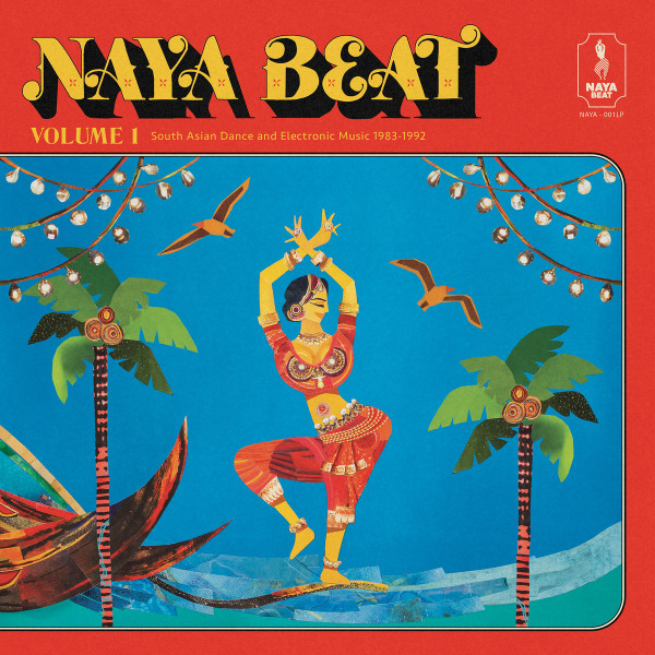 Naya Beat Volume 1 (South Asian Dance And Electronic Music 1983-1992)