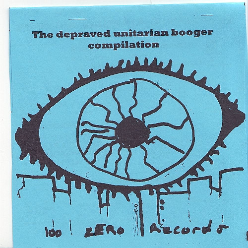 The Depraved Unitarian Booger Compilation