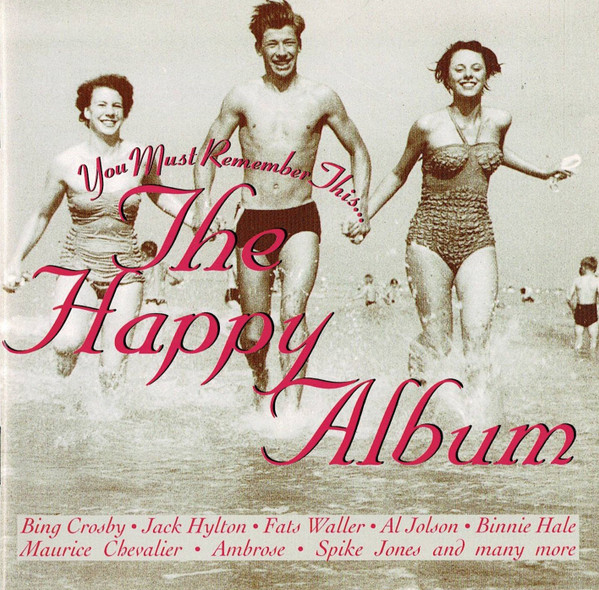 You Must Remember This... The Happy Album