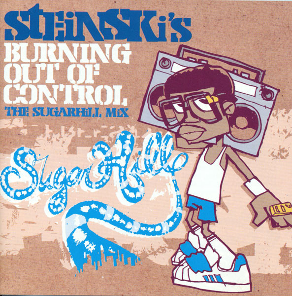 Steinski's Burning Out Of Control (The Sugarhill Mix)