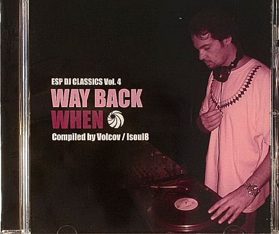 ESP DJ Classics Vol. 4: Way Back When
