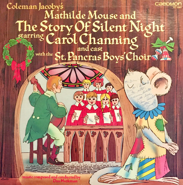 Coleman Jacoby's Mathilde Mouse and The Story of Silent Night starring Carol Channing and cast with the St. Pancras Boys' Choir
