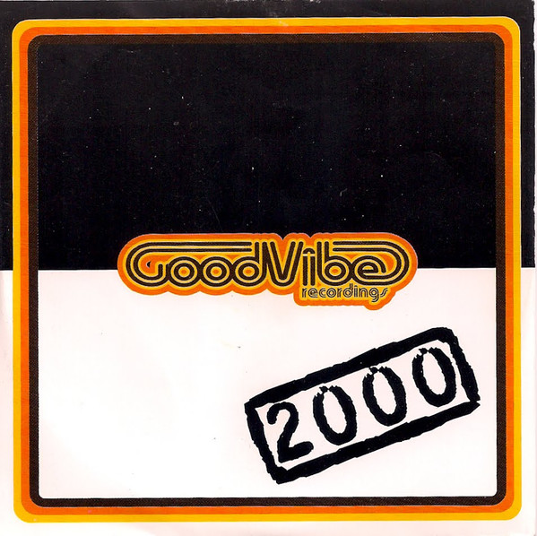 Good Vibe Recordings 2000
