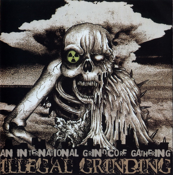 An International Grindcore Gathering Illegal Grinding
