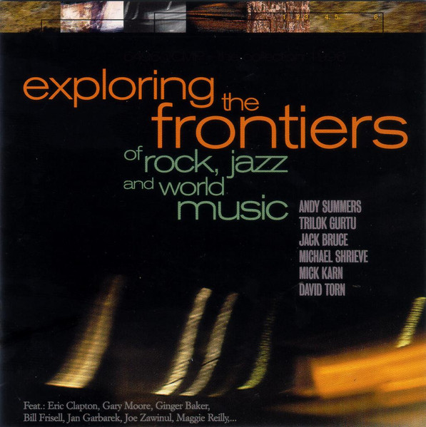 Exploring The Frontiers Of Rock, Jazz And World Music