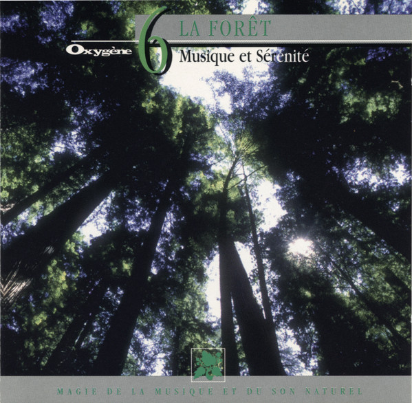 Oxygène 6: La Forêt (Musique Et Sérénité)