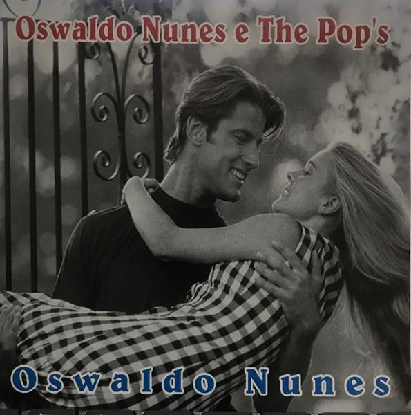Oswaldo Nunes E The Pop's — Oswaldo Nunes