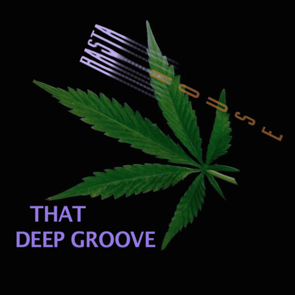Rasta House: That Deep Groove