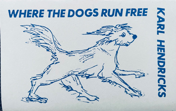 Where The Dogs Run Free