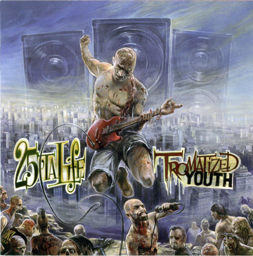 25 Ta Life / Tromatized Youth