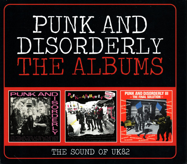 Punk And Disorderly The Albums (The Sound Of UK82)