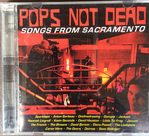 Pop's Not Dead - Songs From Sacramento