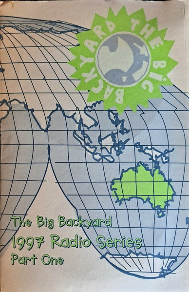 The Big Backyard 1997 Radio Series Part One