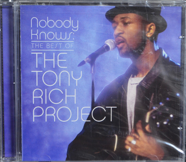 Nobody Knows: The Best Of The Tony Rich Project 