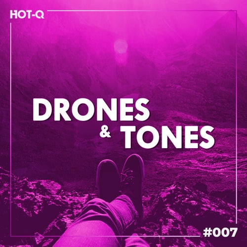 Drones & Tones #007