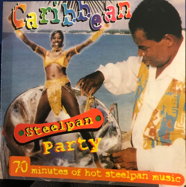 Caribbean Steelpan Party 70 Minutes Of Hot Steelpan Music