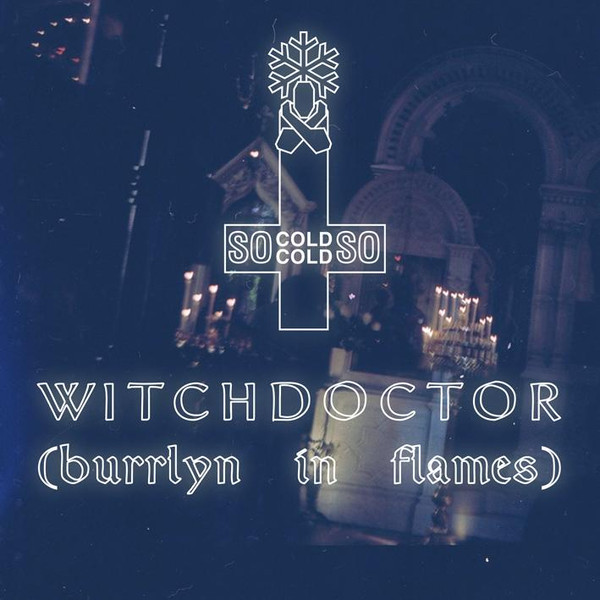 Witchdoctor (Burrlyn In Flames)