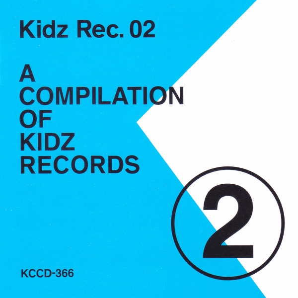 Kidz Rec. 02 - A Compilation Of Kidz Records