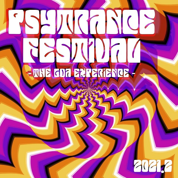 Psytrance Festival - 2021.2 : The Goa Experience