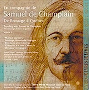 En Compagnie De Samuel De Champlain - De Brouage À Québec