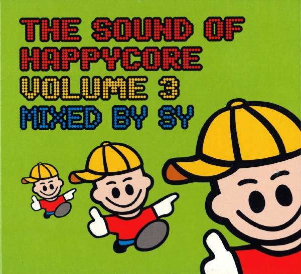 The Sound Of Happycore Volume 3