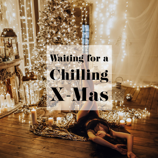 Waiting For A Chilling X-Mas