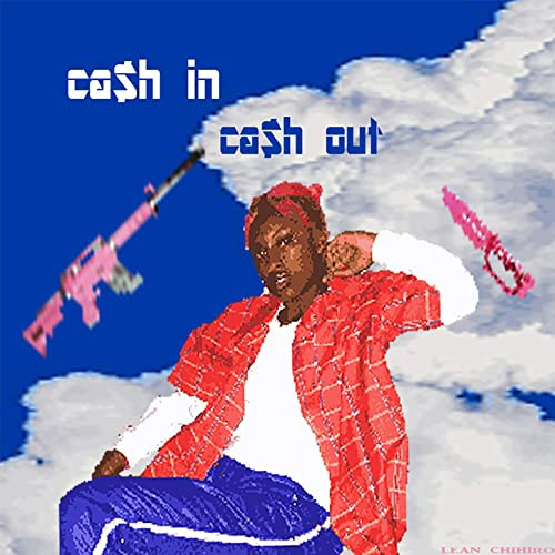 Ca$h in Ca$h out