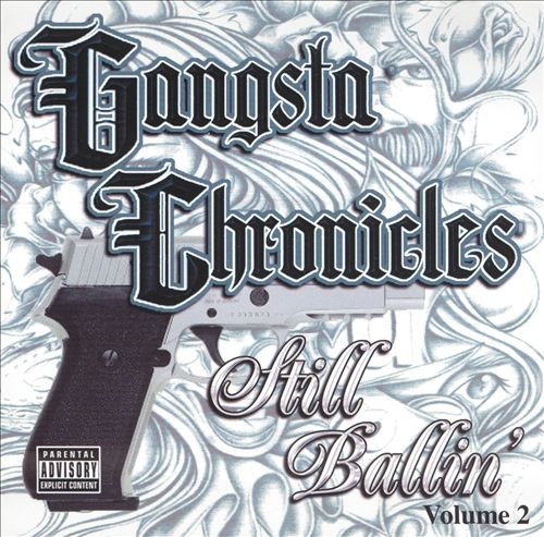 Gangsta Chronicles: Still Ballin' Volume 2