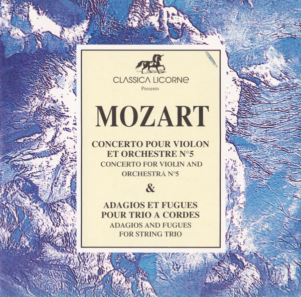 Concerto Pour Violon Et Orchestre N°5 & Adagios Et Fugues Pour Trio A Cordes