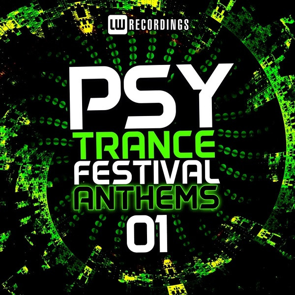 Psy Trance Festival Anthems 01