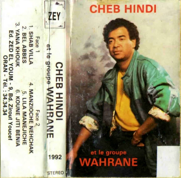 Cheb Hindi Et Le Groupe Wahrane