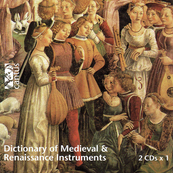 Dictionary Of Medieval & Renaissance Instruments