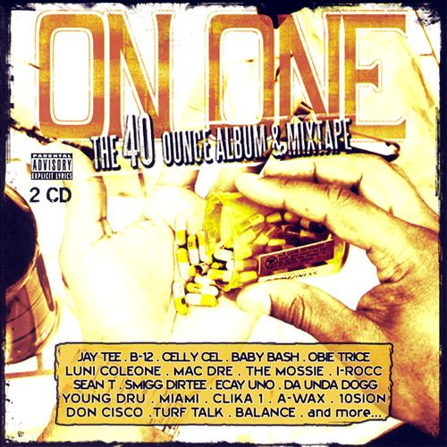 On One: The 40 Ounce Album & Mixtape