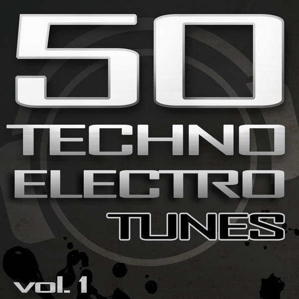 50 Techno Electro Tunes Vol. 1
