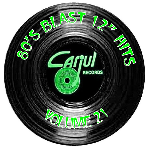 80's Blast - 12" Hits: Volume 21
