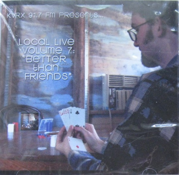 KVRX Local Live Volume 7: "Better Than Friends"