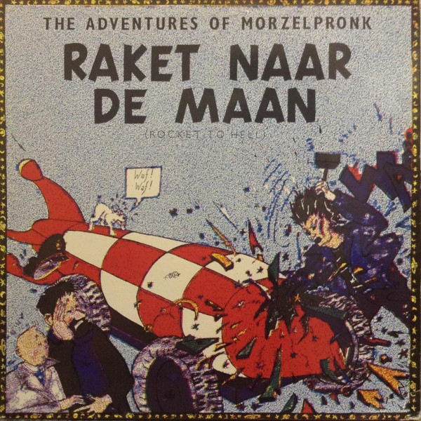 Raket Naar De Maan (Rocket To Hell) (The Adventures Of Morzelpronk)
