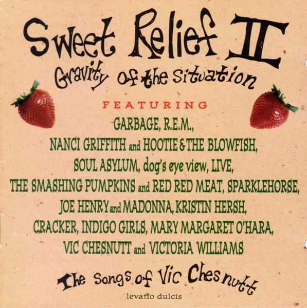 Sweet Relief II: Gravity Of The Situation (The Songs Of Vic Chesnutt)