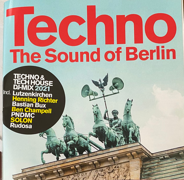 Techno - The Sound Of Berlin