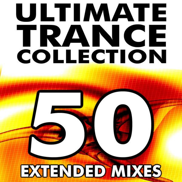 Ultimate Trance Collection - 50 Extended Mixes