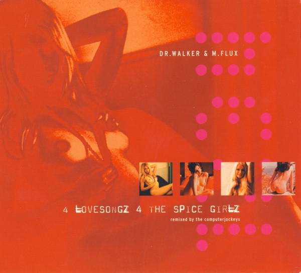 4 Lovesongz 4 The Spice Girlz Remixed By The Computerjockeys