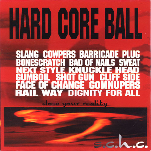 Hard Core Ball (Close Your Reality)