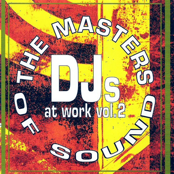 The Masters Of Sound - DJs At Work Vol. 2